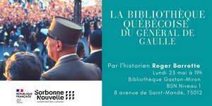 La bibliothèque Gaston-Miron a le plaisir de vous convier à une conférence de l'historien Roger Barrette portant sur la bibliothèque québécoise du général de Gaulle.